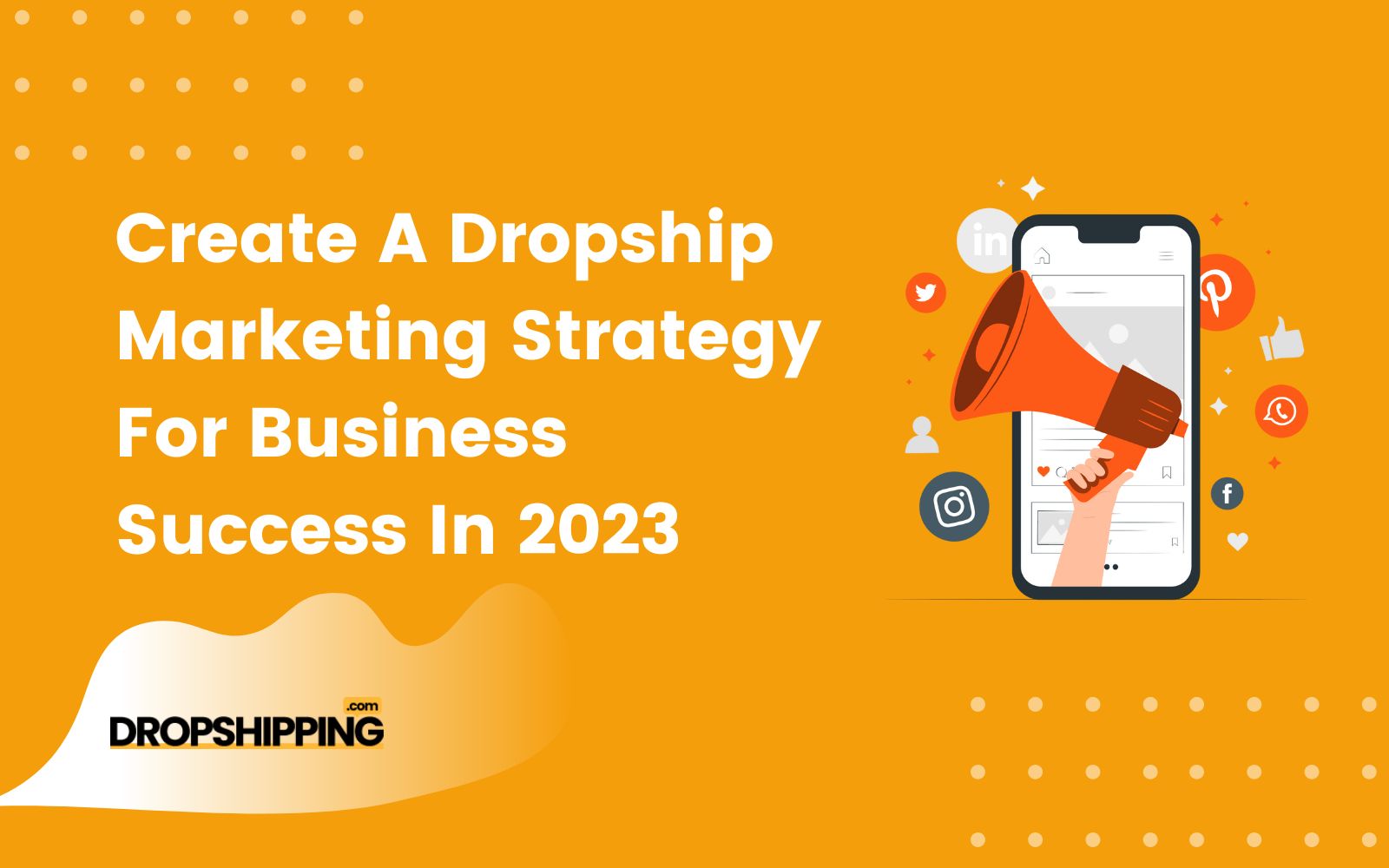 7 Tips For A Bulletproof Dropshipping Marketing Strategy in 2023