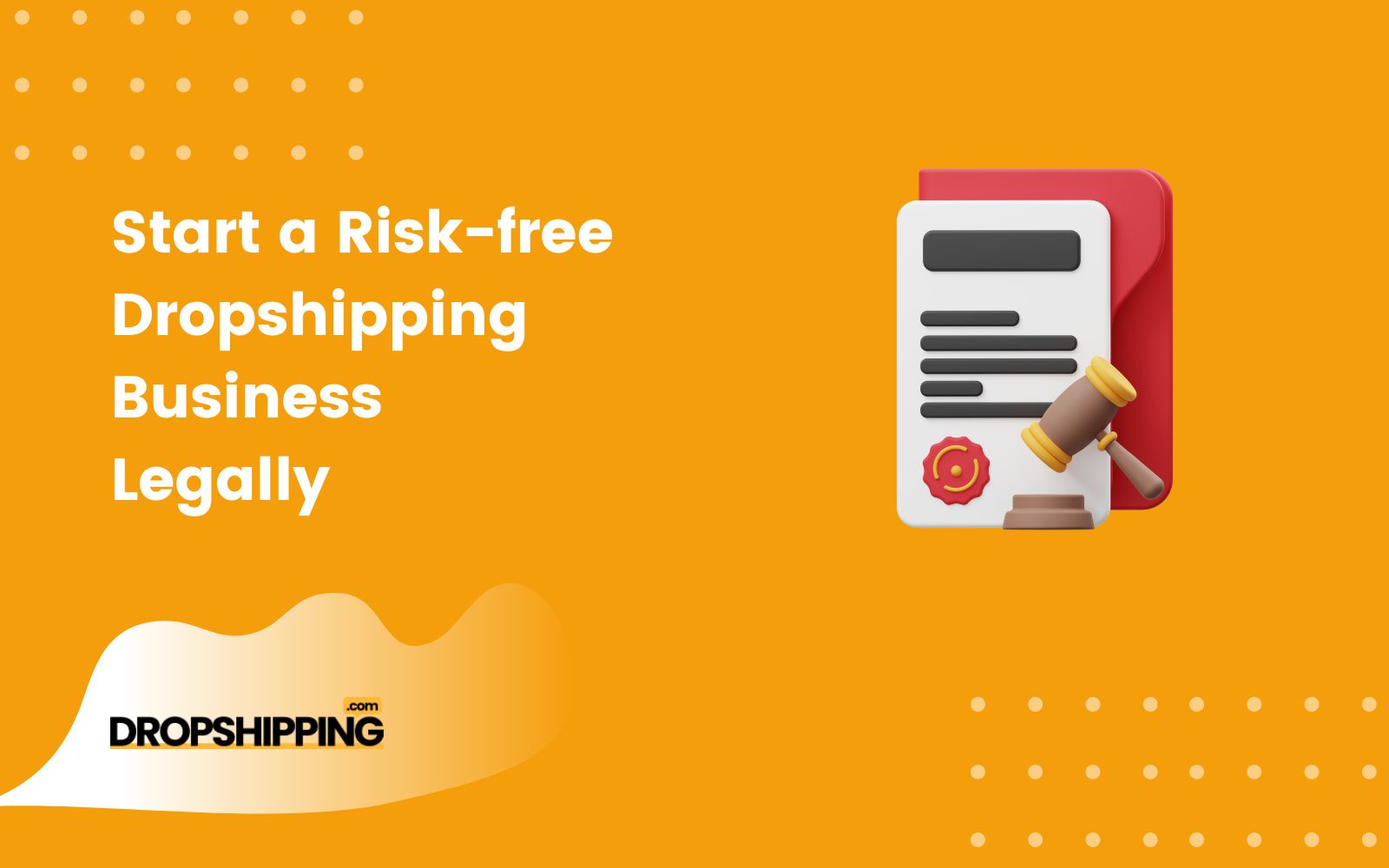 Is Dropshipping Legal In 2023? Read This Before Starting