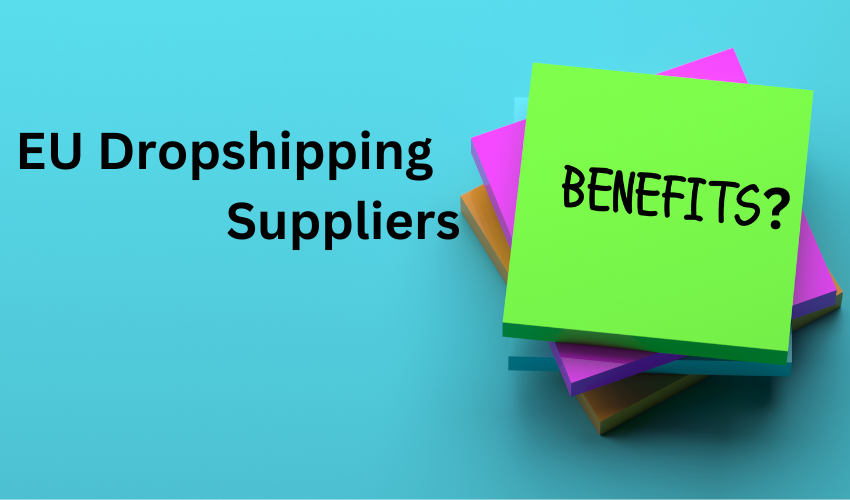 eu dropshipping suppliers benefits