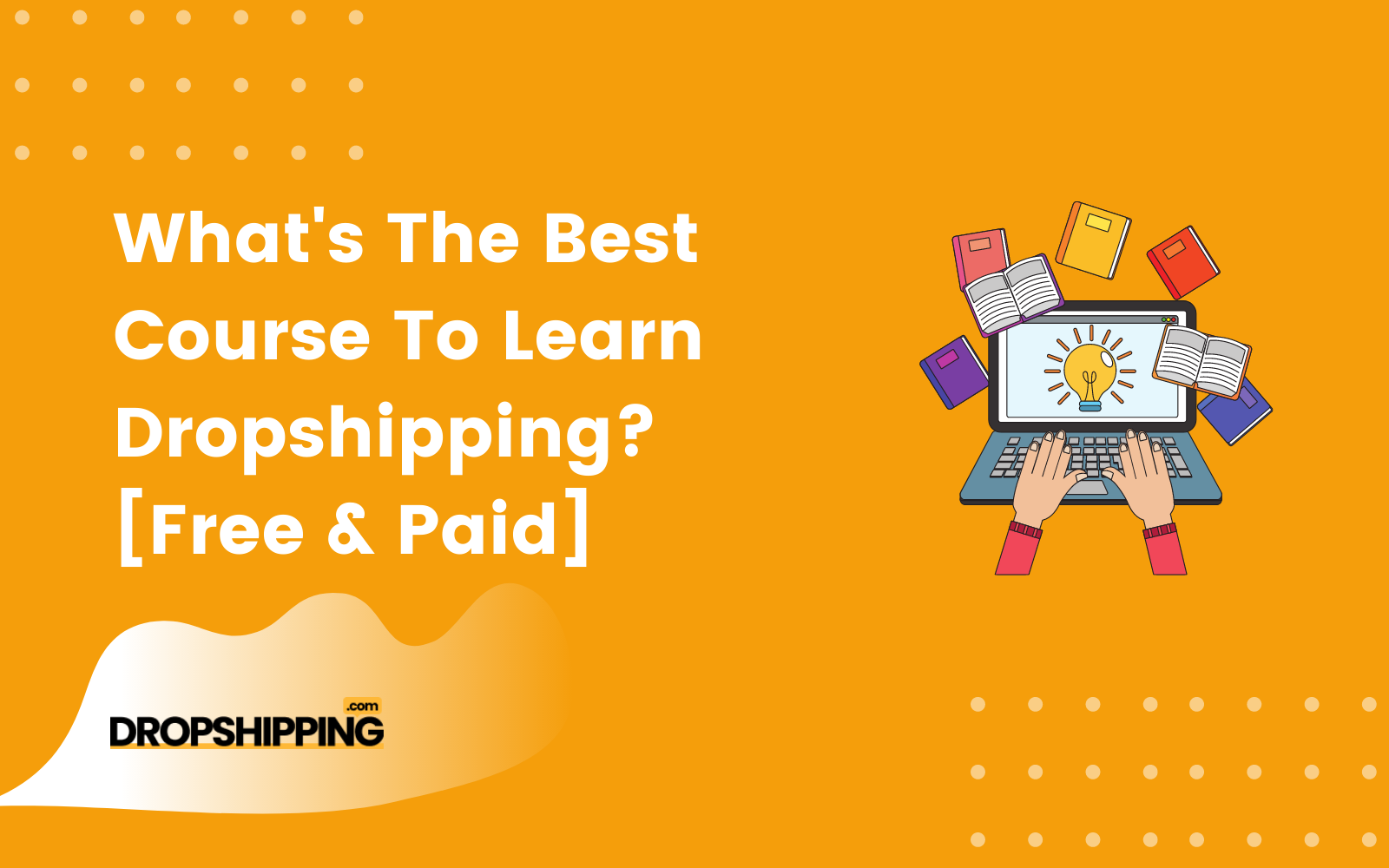 What Are The Best Dropshipping Courses? [JUNE 2023]