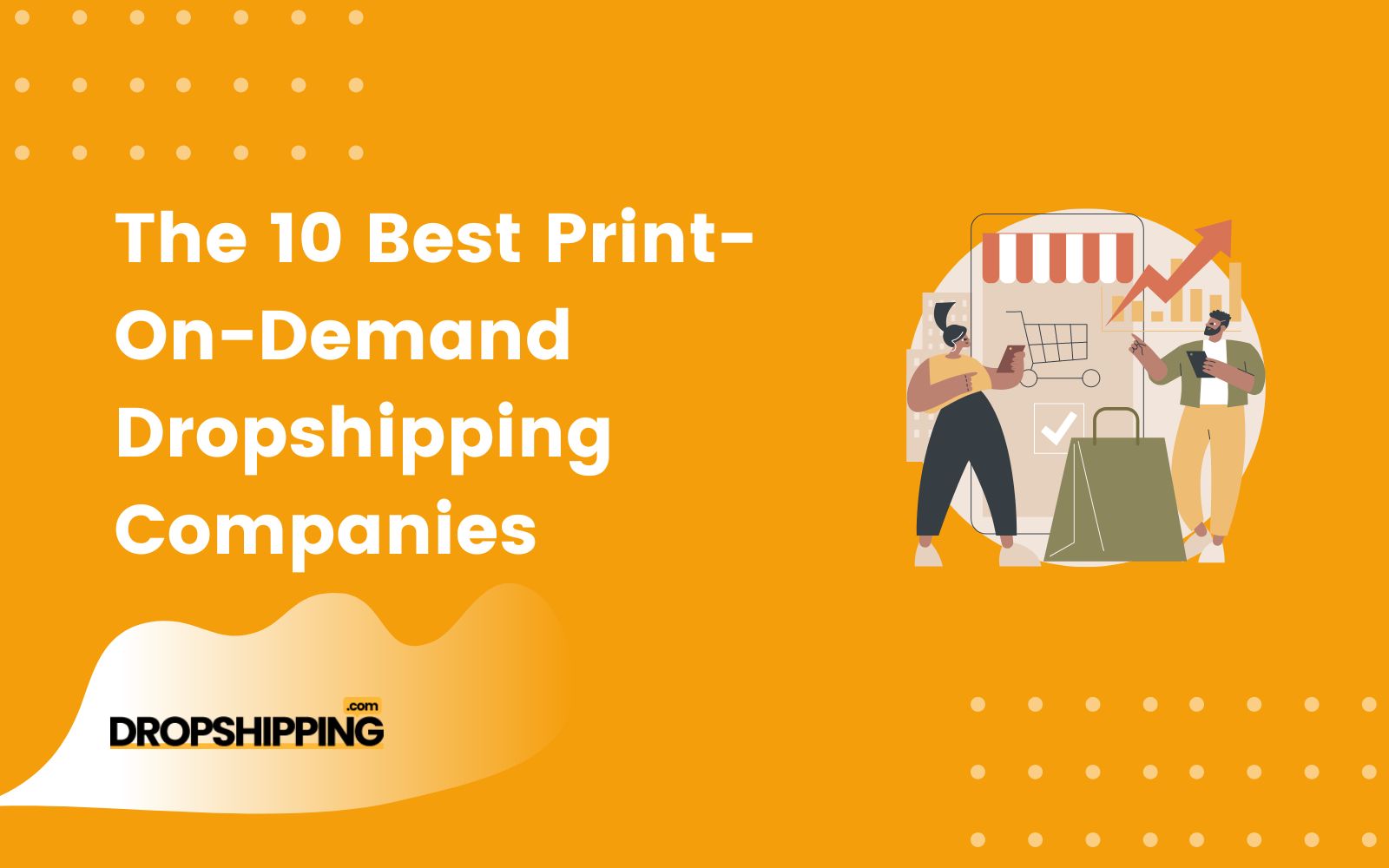 The 10 Best Print On Demand Dropshipping Companies