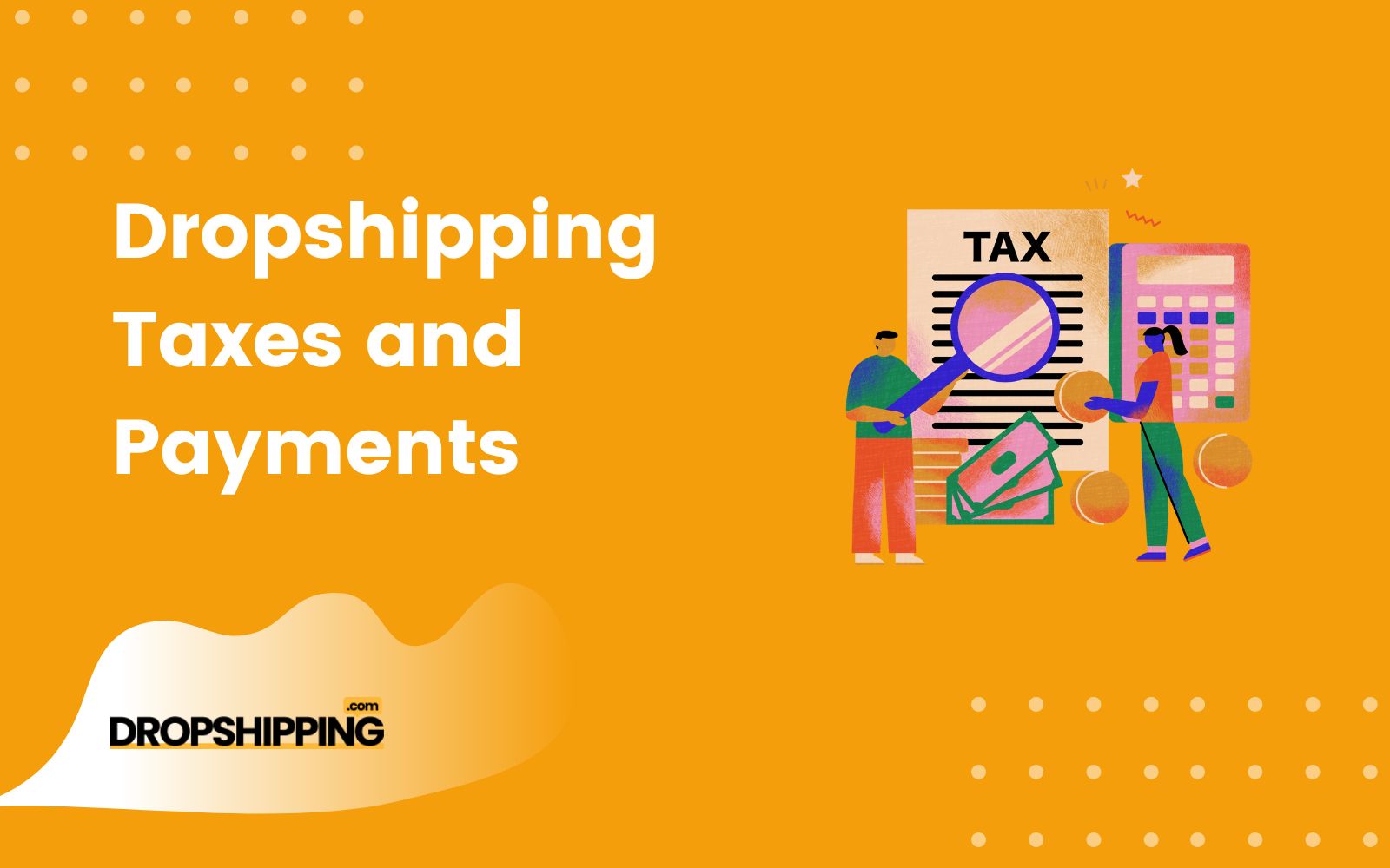 dropshipping-taxes-and-payments-must-know-facts-dropshipping