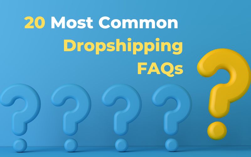 Dropshipping Q&A  Top 12 Frequently Asked Questions from