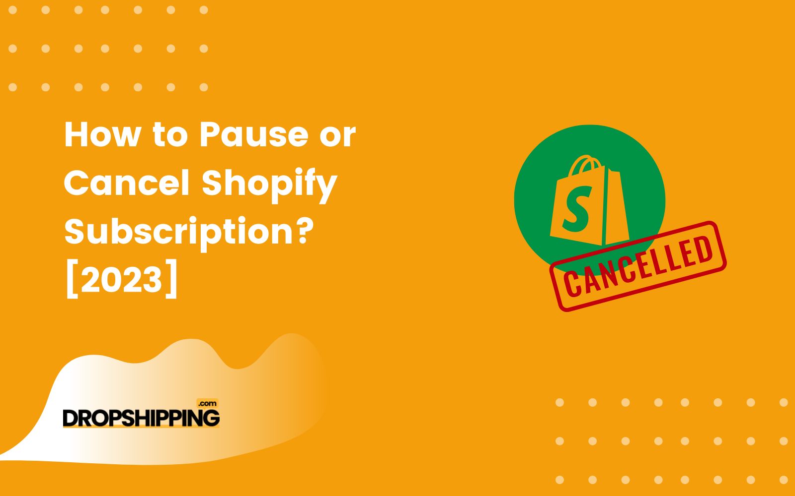 How To Pause Or Cancel Shopify Subscription? [2024]
