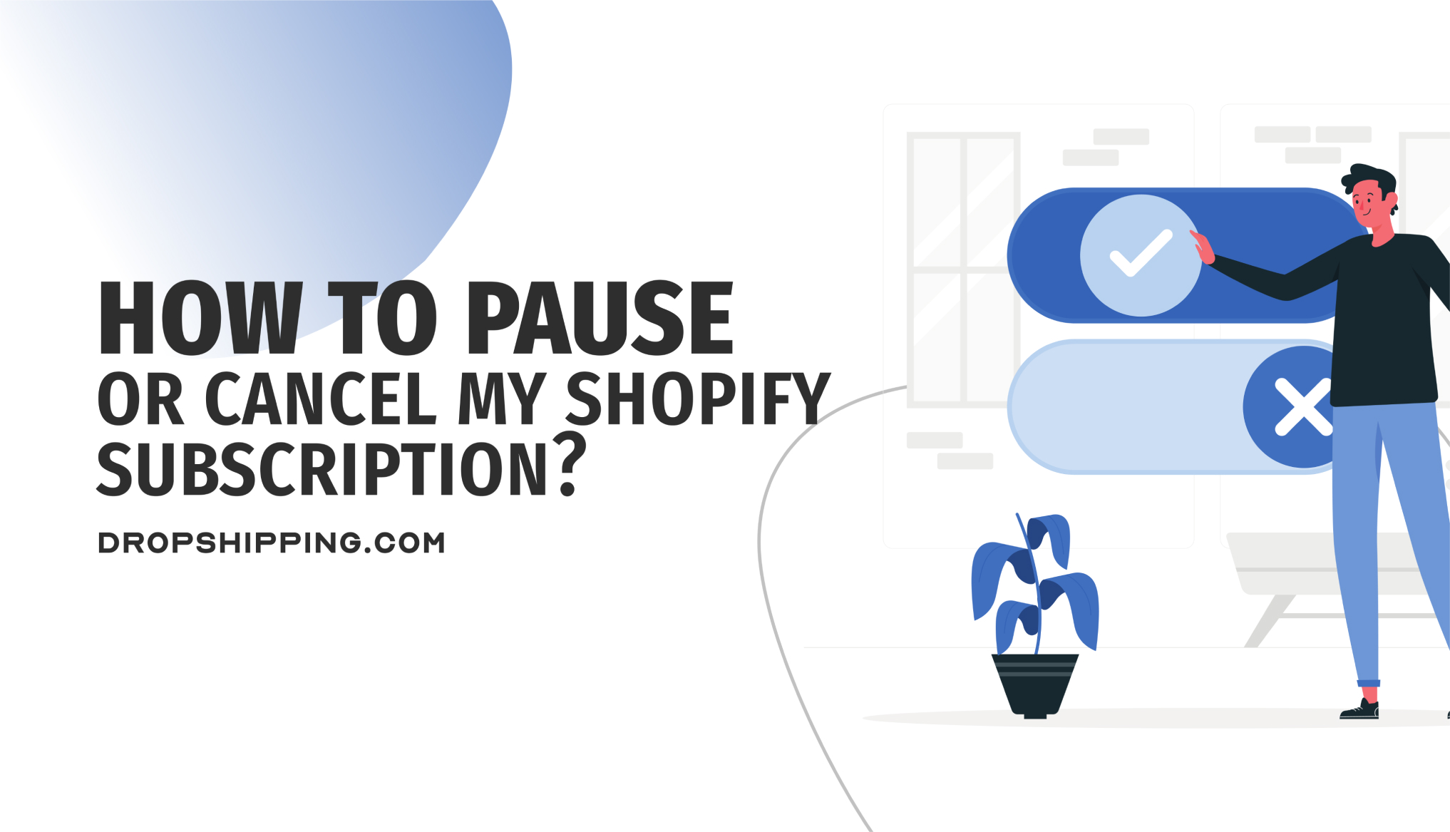 How To Cancel Shopify Subscription? [2025 Guide]